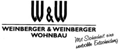 W&W WEINBERGER & WEINBERGER WOHNBAU Mit Sicherheit eine wertvolle Entscheidung