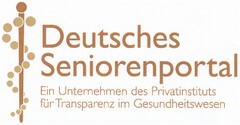 Deutsches Seniorenportal Ein Unternehmen des Privatinstituts für Transparenz im Gesundheitswesen