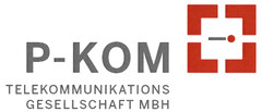 P-KOM TELEKOMMUNIKATION GESELLSCHAFT MBH