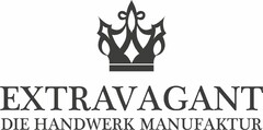 EXTRAVAGANT DIE HANDWERK MANUFAKTUR