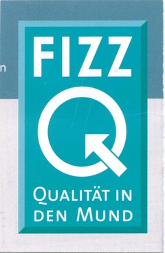 FIZZ QUALITÄT IN DEN MUND