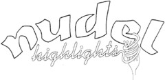 nudel highlights