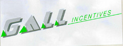 GALL INCENTIVES