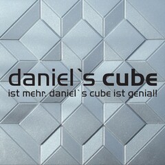 daniel`s cube ist mehr. daniel`s cube ist genial!