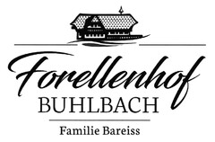 Forellenhof BUHLBACH Familie Bareiss