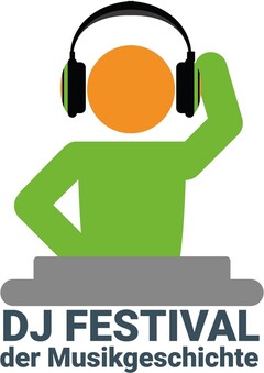 DJ FESTIVAL der Musikgeschichte