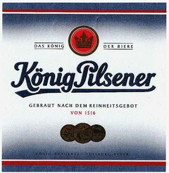 König Pilsener GEBRAUT NACH DEM REINHEITSGEBOT VON 1516