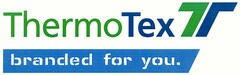 ThermoTex branded for you.