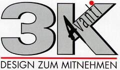 3K Avanti DESIGN ZUM MITNEHMEN