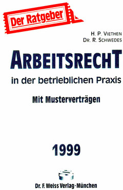 Der Ratgeber ARBEITSRECHT in der betrieblichen Praxis Mit Musterverträgen