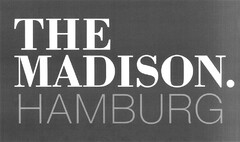 THE MADISON . HAMBURG