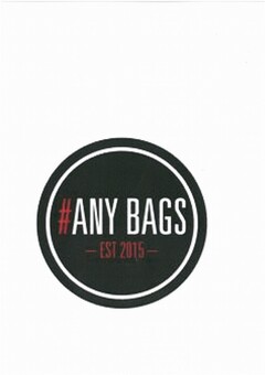 #ANY BAGS EST - 2015 -