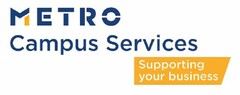 METRO Campus Services Supporting your business