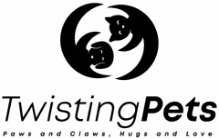 Twisting Pets Paws and Claws, Hugs und Love