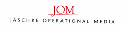 JOM JÄSCHKE OPERATIONAL MEDIA