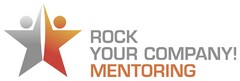 ROCK YOUR COMPANY! MENTORING