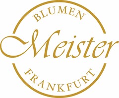 BLUMEN Meister FRANKFURT