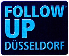 FOLLOW UP DÜSSELDORF