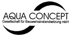 AQUA CONCEPT Gesellschaft für Bauwerksinstandsetzung mbH