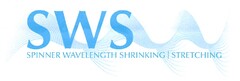 SWS SPINNER WAVELENGTH SHRINKING | STRETCHING
