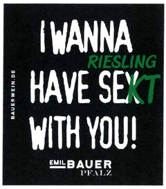 I WANNA RIESLING HAVE SEXKT WITH YOU! BAUERWEIN.DE EMIL BAUER PFALZ