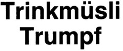 Trinkmüsli Trumpf