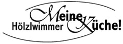 Meine Hölzlwimmer Küche!