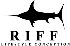 R I F F LIFESTYLE CONCEPTION