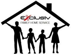 E%clusiv FAMILY HOME SERVICE