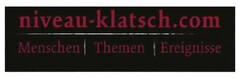 niveau-klatsch.com, Menschen, Themen, Ereignisse