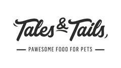 Tales & Tails PAWESOME FOOD FOR PETS