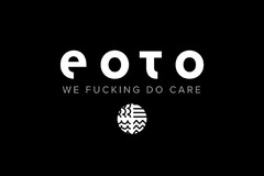 eoto WE FUCKING DO CARE