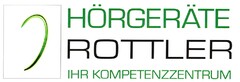 HÖRGERÄTE ROTTLER IHR KOMPETENZZENTRUM