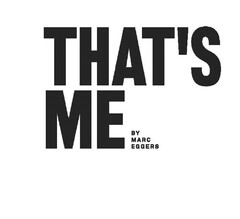 THAT'S ME BY MARC EGGERS