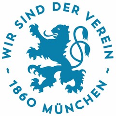 WIR SIND DER VEREIN 1860 MÜNCHEN