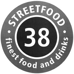 STREETFOOD 38 · finest food and drinks ·