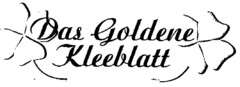 Das Goldene Kleeblatt