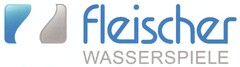 fleischer WASSERSPIELE