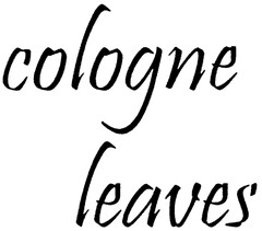 cologne leaves