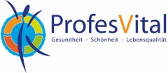 ProfesVital Gesundheit - Schönheit - Lebensqualität