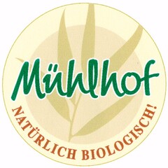 Mühlhof NATÜRLICH BIOLOGISCH!