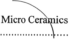 Micro Ceramics