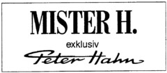 MISTER H. exklusiv Peter Hahn