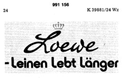 Loewe-leinen lebt länger