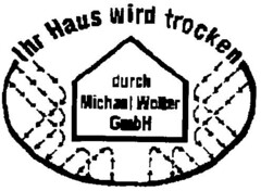 Ihr Haus wird trocken durch Michael Wolter GmbH