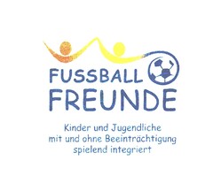 FUSSBALL FREUNDE Kinder und Jugendliche mit und ohne Beeinträchtigung spielend integriert