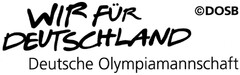 WIR FÜR DEUTSCHLAND Deutschland Olympiamannschaft