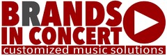BRANDS IN CONCERT customized music solutions