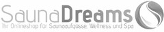 SaunaDreams Ihr Onlineshop für Saunaaufgüsse, Wellness und Spa