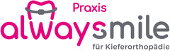 Praxis alwaysmile für Kieferorthopädie